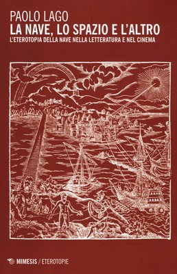 Paolo Lago La nave, lo spazio e l'altro. L'eterotopia de (Paperback) (UK IMPORT)