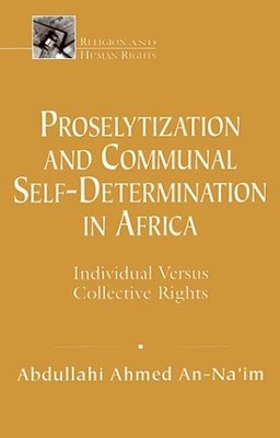 Proselytization and Communal Self-Determination in Africa (Religion and Human Ri