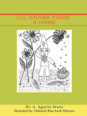 Li'l Gnome Finds a Home - Paperback / softback NEW Watts, Dr A Agu 17/04/2008