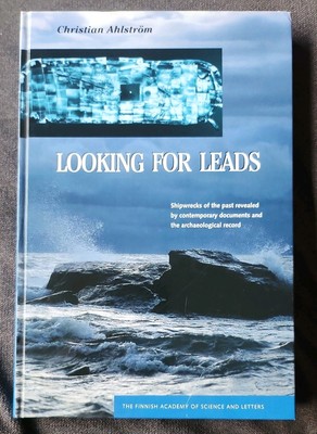 Looking for Leads Shipwrecks of the Past Revealed by Contemporary Documen 