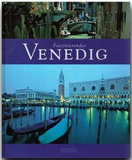 Reisebildband Venedig Sehenswürdigkeiten Far...