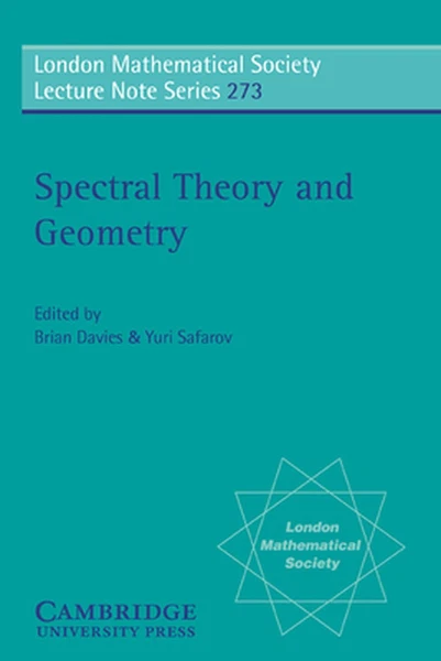 Spectral Theory and Geometry: ICMS Instructional Conference, Edinburgh 1998 by E