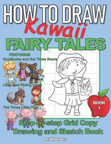 How to Draw Kawaii Fairy Tales: A Step-By-Step Grid Copy Drawing and Sketchbook  - Bild 1 von 1