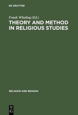 Frank Whaling Theory and Method in Religious Studies (Taschenbuch) (US IMPORT)