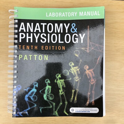 Anatomy and Physiology Laboratory Manual and E-Labs Patton 2018 Tenth Ed. 10th
