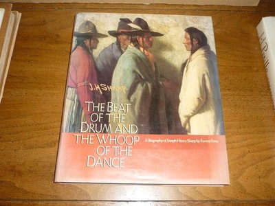 Forrest Fenn. Beat of Drum Whoop of Dance. Joseph Henry Sharp. Signed by Fenn.