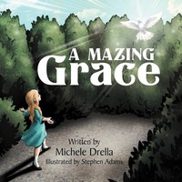 Michele Drella | A Mazing Grace | Taschenbuch | Englisch (2012) | Westbow Press