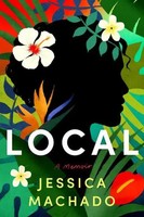 Local | A Memoir | Jessica Machado | Englisch | Taschenbuch | 2023