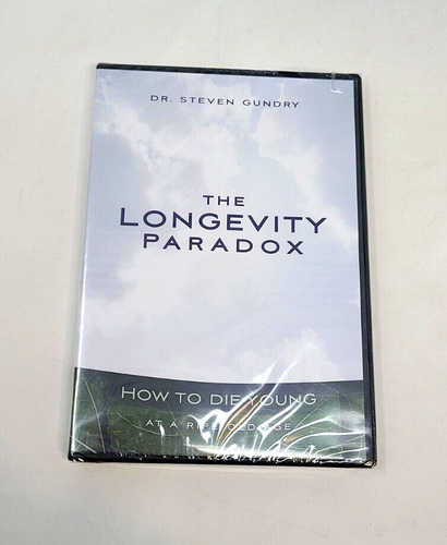 The Longevity Paradox How To Die Young At A Ripe Old Age Dr. Steven ...