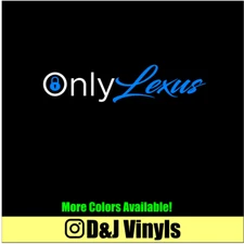 ONLY LEXUS Die-cut High Quality Vinyl Decal Sticker Car Truck Funny