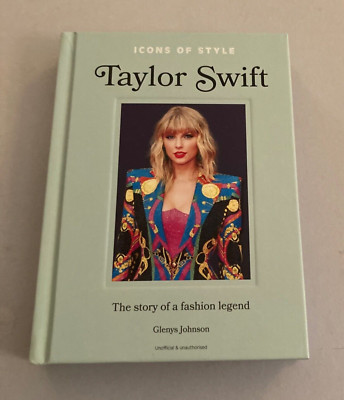 Icons of Style TAYLOR SWIFT Hardcover Book by Glenys Johnson 1st Ed. 2024