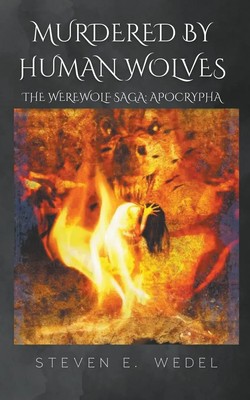 Murdered by Human Wolves | Steven E. Wedel | Taschenbuch | Englisch | 2022