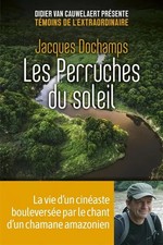 Les Perruches du soleil, Jacques Dochamps