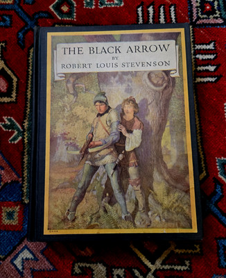 ROBERT LOUIS STEVENSON ~ THE BLACK ARROW ~ (N.C. Wyeth illustrator) ~ 1941