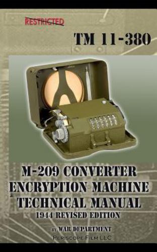 M-209 Converter Encryption MacHine Technical Manual 1944 Revised ...