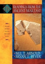 Readings from the Ancient Near East: Primary Sources for Old Testament Study (E