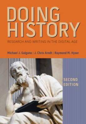 Doing History: Research and Writing in the Digital Age - Paperback - GOOD