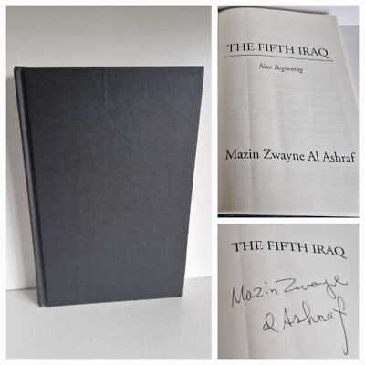 SIGNED The Fifth Iraq New Beginning Mazin Zwayne Al Ashraf 1st Ed Hardback Book