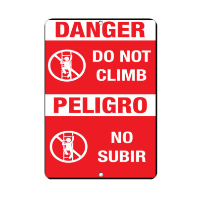 Vertical Metal Sign Multiple Sizes Danger Do Climb Peligro Subir B Hazard