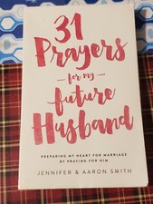 31 PRAYERS FOR MY FUTUIRE HUSBAND, JENNIFER & AARON SMITH, PAPERBACK, 2019,