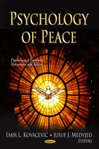 PSYCHOLOGY OF PEACE (Psychology of Emotions, Motivations and