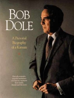 Bob Dole: A Pictoral - Paperback, by Publihing (Editors) Wichita - Very Good