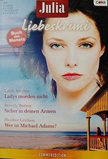 Ladys morden nicht / Sicher in deinen Armen / Wer ist Michael Adams? (Julia Lie