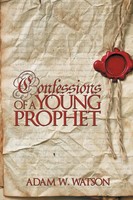 Adam W. Watson | Confessions OF A Young Prophet | Taschenbuch | Englisch (2010)