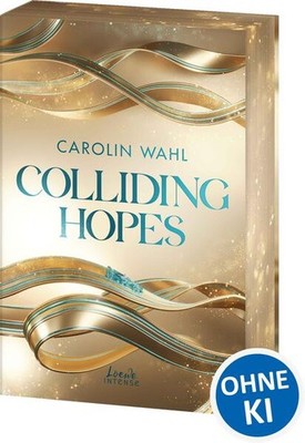 Colliding Hopes (Driven Dreams-Dilogie, Band 2) | Carolin Wahl | deutsch
