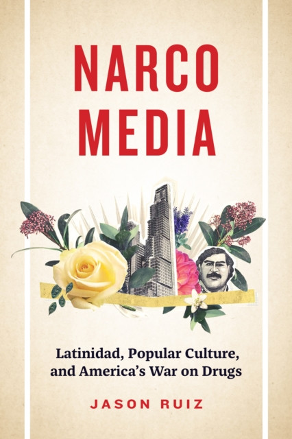 Narcomedia by Jason Ruiz (Paperback Book)