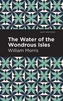 The Water Of The Wonderous Isles | William Morris | Taschenbuch | Englisch