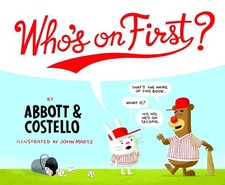 Who's on First? - hardcover Bud Abbott|Lou Costello|John Martz
