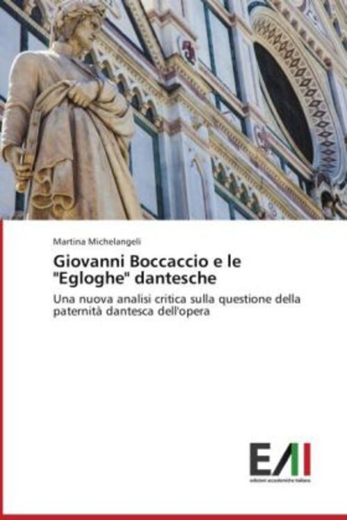 Thumbnail - Martina Michelangeli | Giovanni Boccaccio E Le Egloghe Dantesche |
