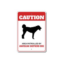 Patrolled By Anatolian Shepherd Dog Caution Metal Sign Kennel Breed Canine K9