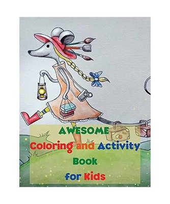 Awesome Coloring and Activity Book for Kids: Amazing Coloring & Activity Book fo