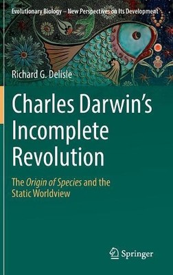 Charles Darwin's Incomplete Revolution - 9783030172022