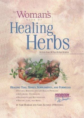 The Women's Book of Healing Herbs : Healing Teas, Tonics, Supplements and...