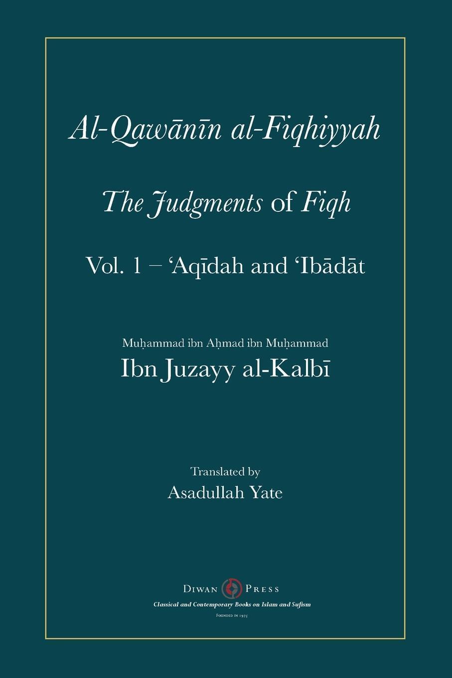 Abu'l-qasim Ibn Juzayy Al-kalbi | Al-qawanin Al-fiqhiyyah |