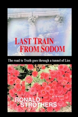 Strothers - Last Train From Sodom - New paperback or softback - X555z