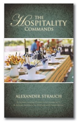 The Hospitality Commands: Building Loving Christian Community: Building Brid...