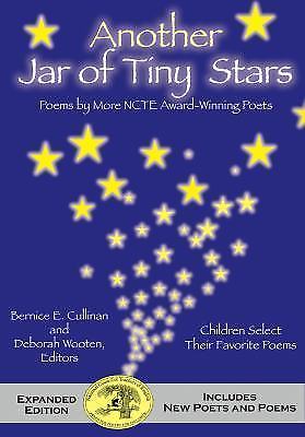 Another Jar of Tiny Stars: Poems by More NCTE Award-Winning Poets by Wooten, De