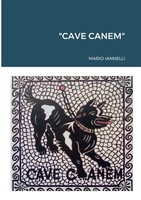 Mario Iannelli | Cave Canem | Taschenbuch | Italienisch (2022) | [.]