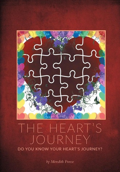 The Heart's Journey Do You Know Your Heart's Journey? Meredith Froese Buch 2018-image