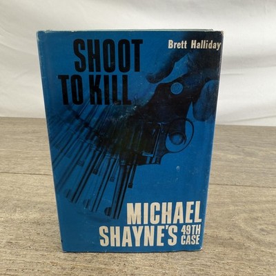 Vintage 1964 Shoot to Kill Brett Halliday Michael Shayne 49th Case USA Hardcover