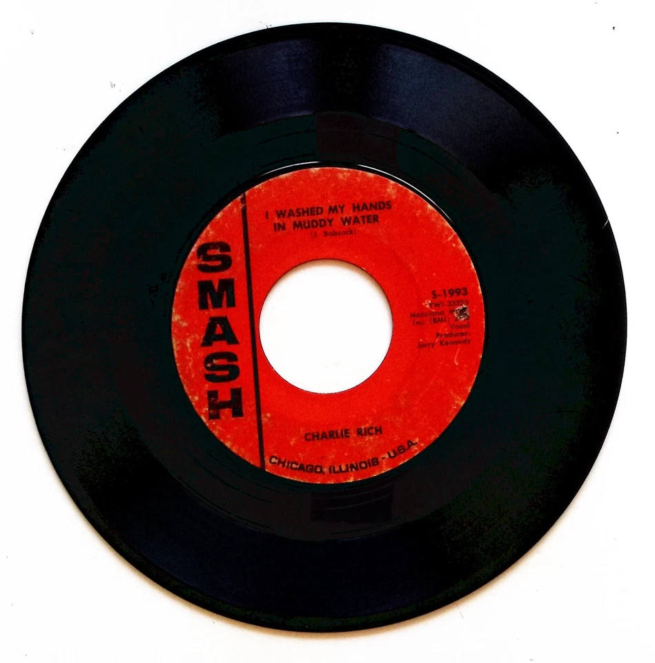 CHARLIE RICH – MOHAIR SAM/I WASHED MY HANDS IN MUDDY WATER  VINYL 45 76-158 - Image 2 of 3
