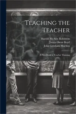 Teaching the Teacher: A First Book in Teacher Training (Paperback or Softback)