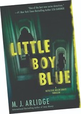 LITTLE BOY BLUE, A DETECTIVE HELEN GRACE THRILLER BY M.J. ARLIDGE