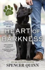 Heart of Barkness (A Chet & Bernie Mystery) - Hardcover By Quinn, Spencer - GOOD