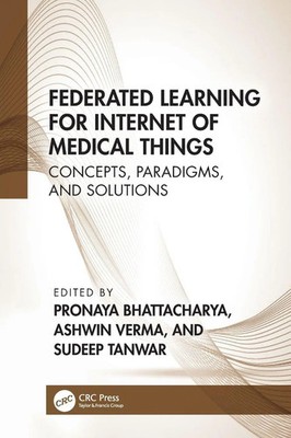 Pronaya Bhattacharya (u. a.) | Federated Learning for Internet of Medical Things
