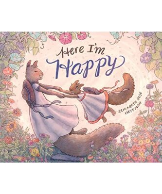 Here I'm Happy: A Book for Bereavement, Elizabeth Rose Hoffman